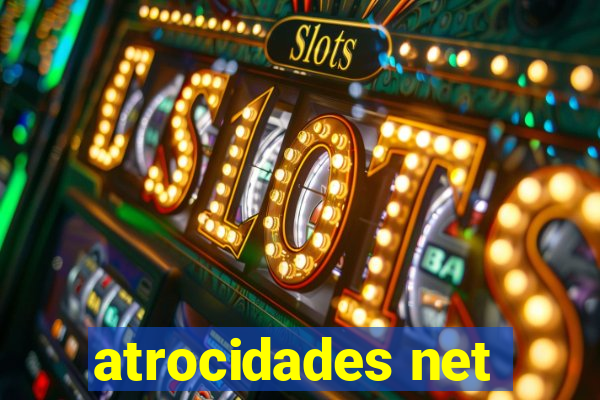 atrocidades net